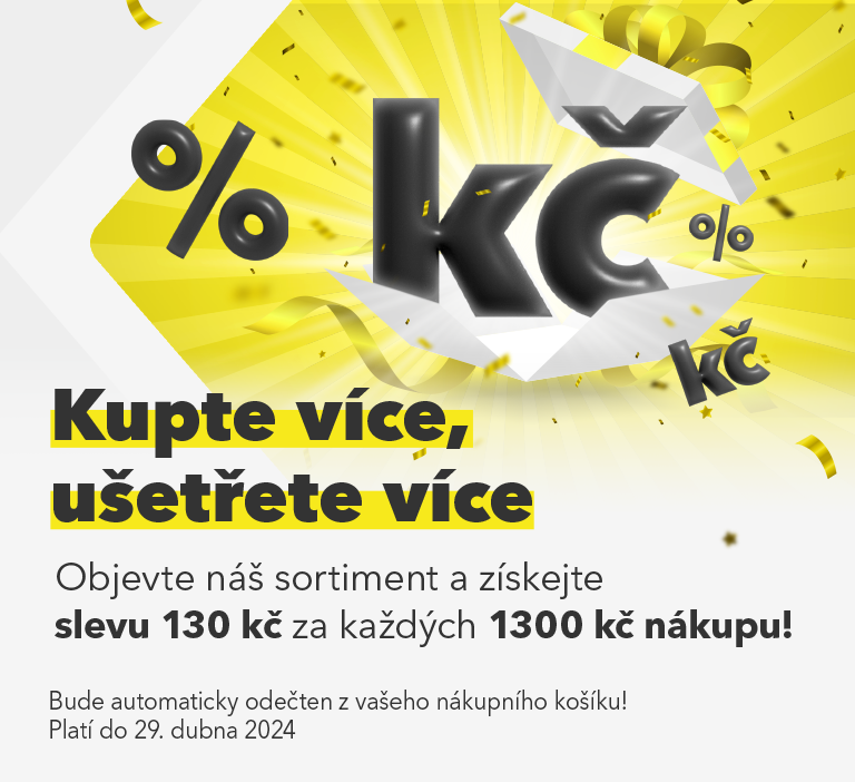 Kupte vice, usetrete více - Objevte nás sortiment a získejte slevu 130 k za kazdých 1300 kc nákupu!