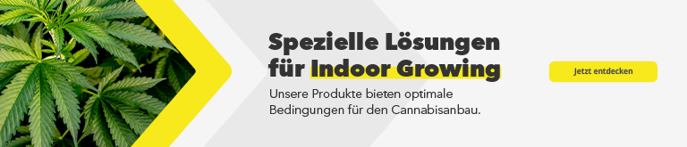 Spezielle Lösungen für Indoor Growing - Unsere Produkte bieten optimale Bedingungen für den Cannabisanbau.